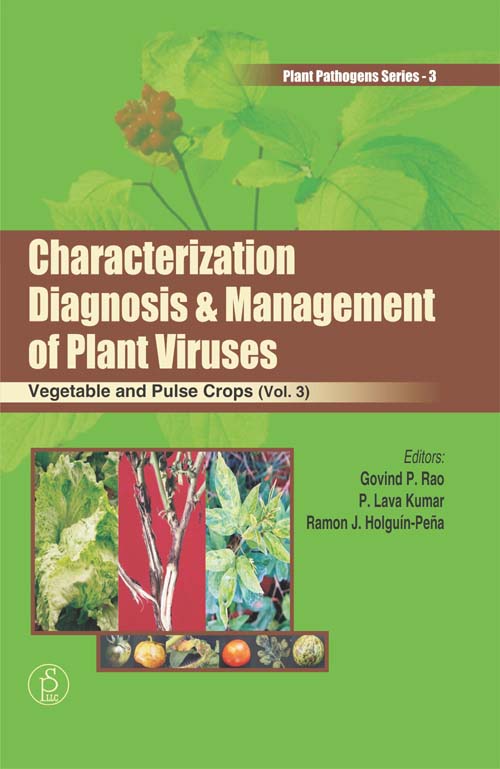 Characterization, Diagnosis & Management of Plant Viruses: Vegetable and Pulse Crops Vol. 3