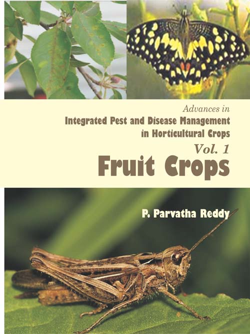 Advances in Integrated pest and diseases management in horticultural crops : Volume 1 Fruit Crops